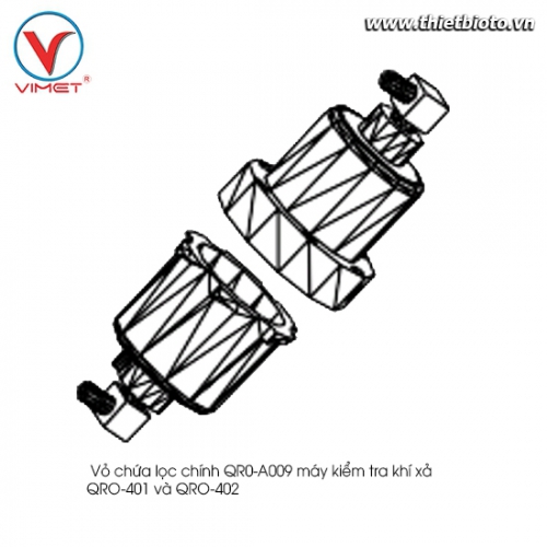 Vỏ chứa lọc chính máy kiểm tra khí xả QRO-401 và QRO-402